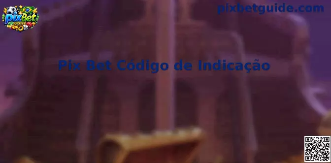 Pix Bet Código de Indicação Banner