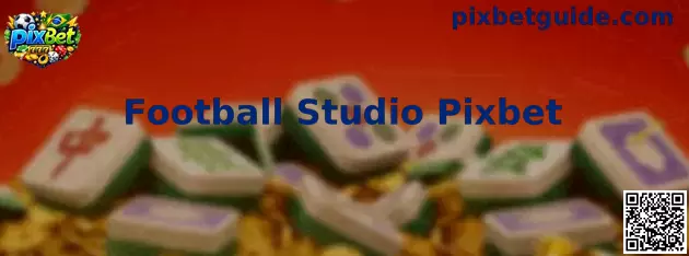 Football Studio Pixbet Mesa ao Vivo