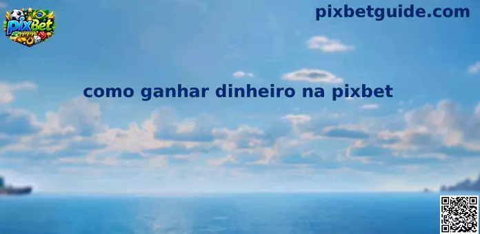 Guia explicativo sobre como ganhar na Pixbet com responsabilidade